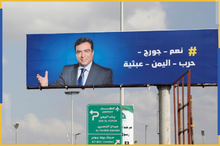 A poster of Lebanese Information Minister George Kordahi is seen on a billboard in Sanaa, Yemen October 31, 2021. The billboard reads: "Yes George, Yemen's war is futile." REUTERS/Khaled Abdullah